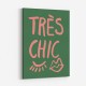 Tres Chic Green