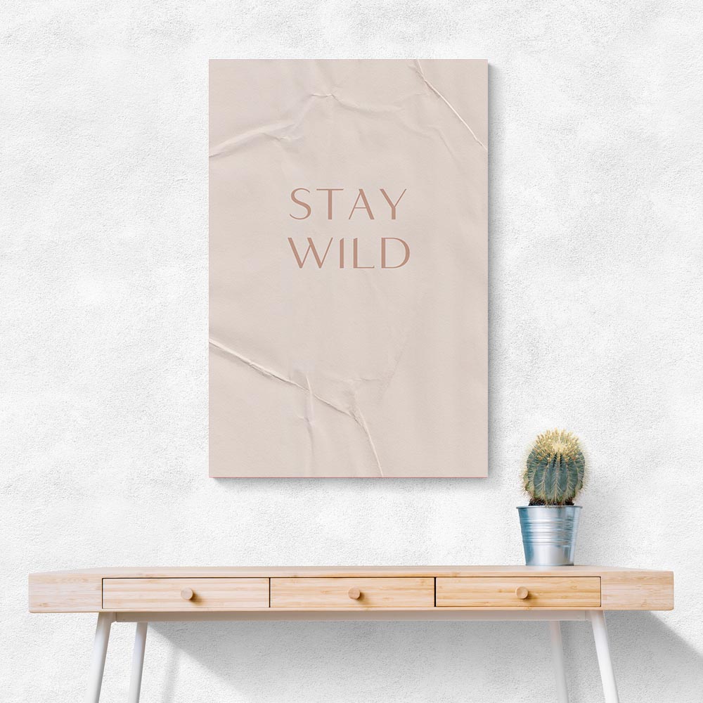Stay Wild Stay Wild