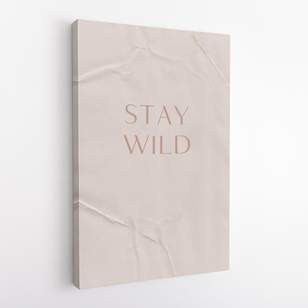 Stay Wild Stay Wild