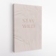 Stay Wild Stay Wild