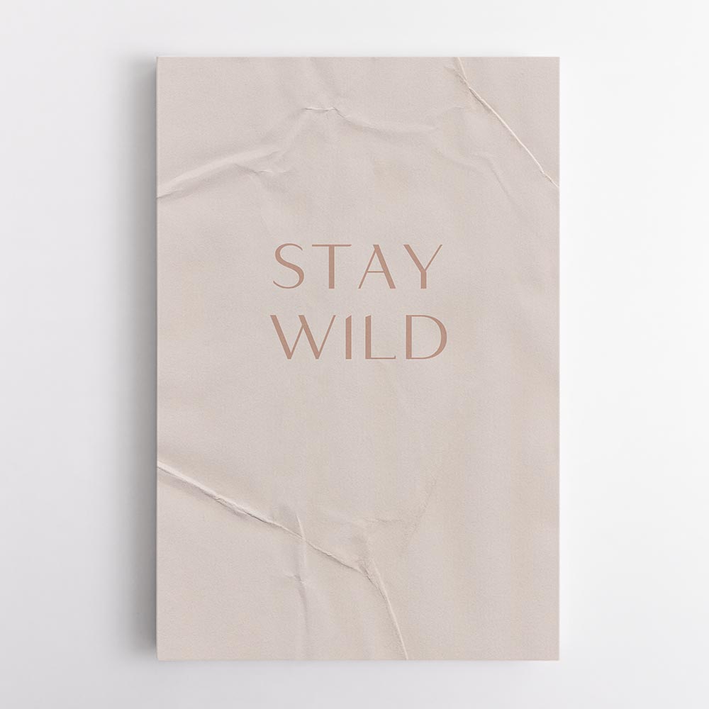 Stay Wild Stay Wild