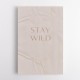 Stay Wild Stay Wild