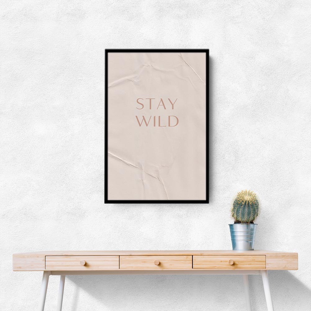 Stay Wild Stay Wild