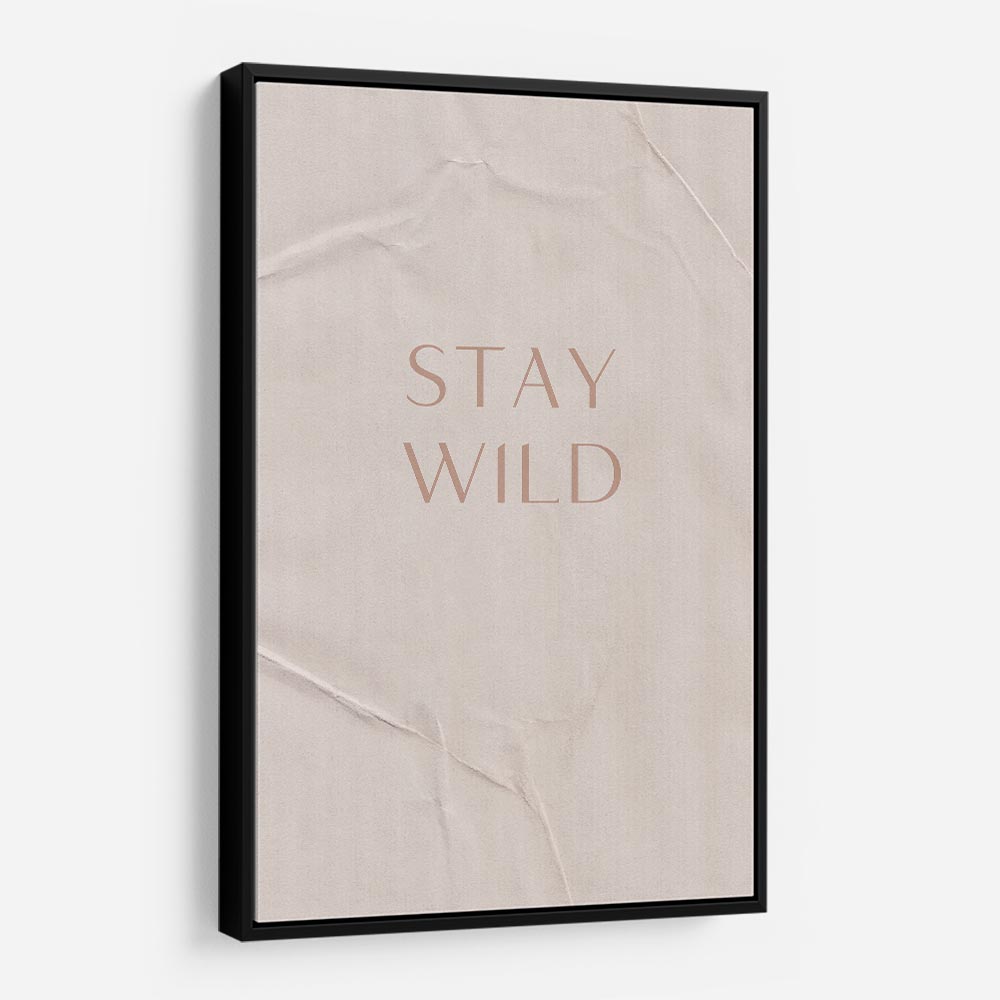 Stay Wild Stay Wild