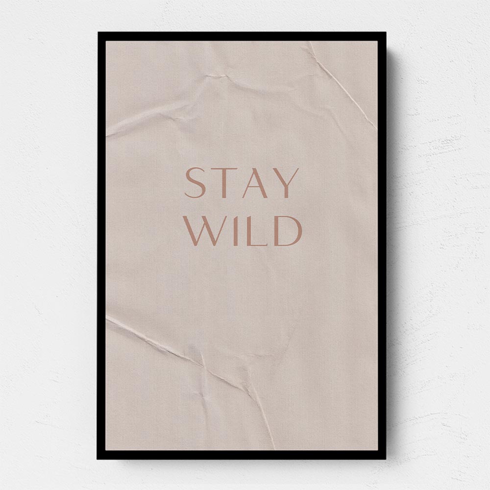Stay Wild Stay Wild
