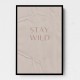 Stay Wild Stay Wild