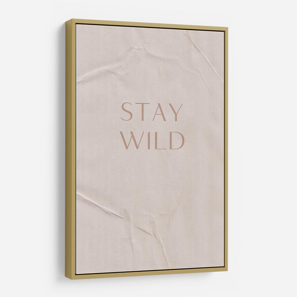Stay Wild Stay Wild