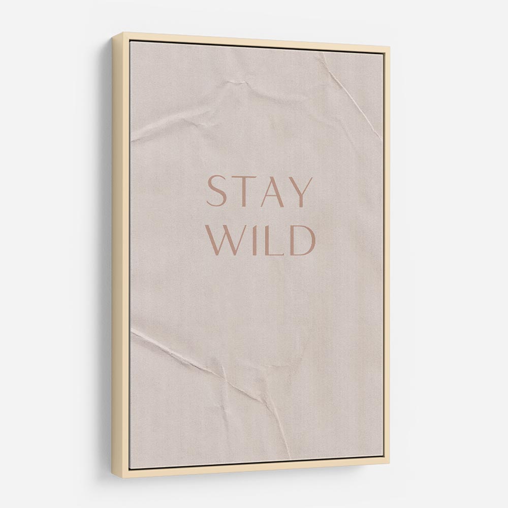 Stay Wild Stay Wild