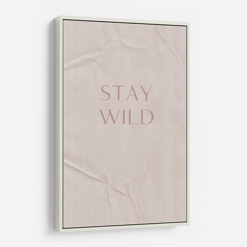 Stay Wild Stay Wild