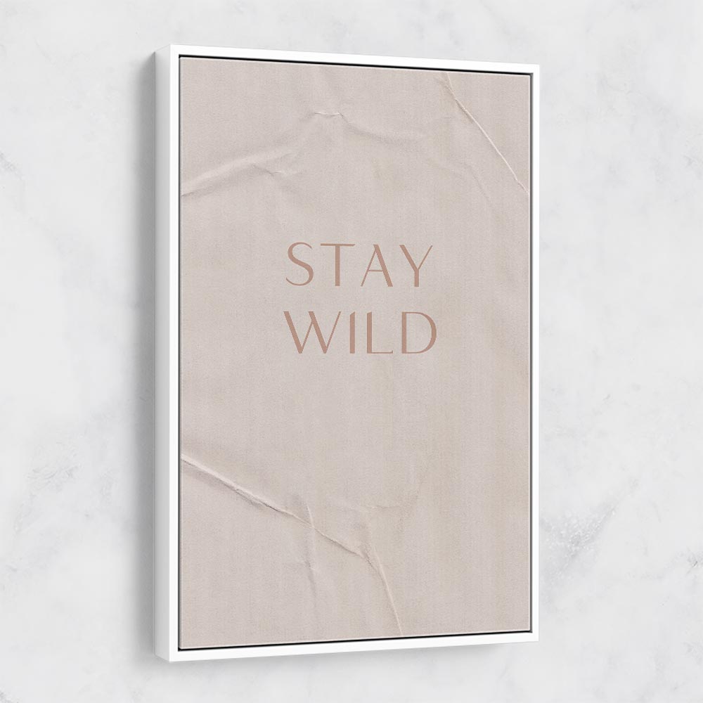 Stay Wild Stay Wild