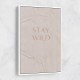 Stay Wild Stay Wild