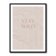 Stay Wild Stay Wild