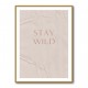 Stay Wild Stay Wild