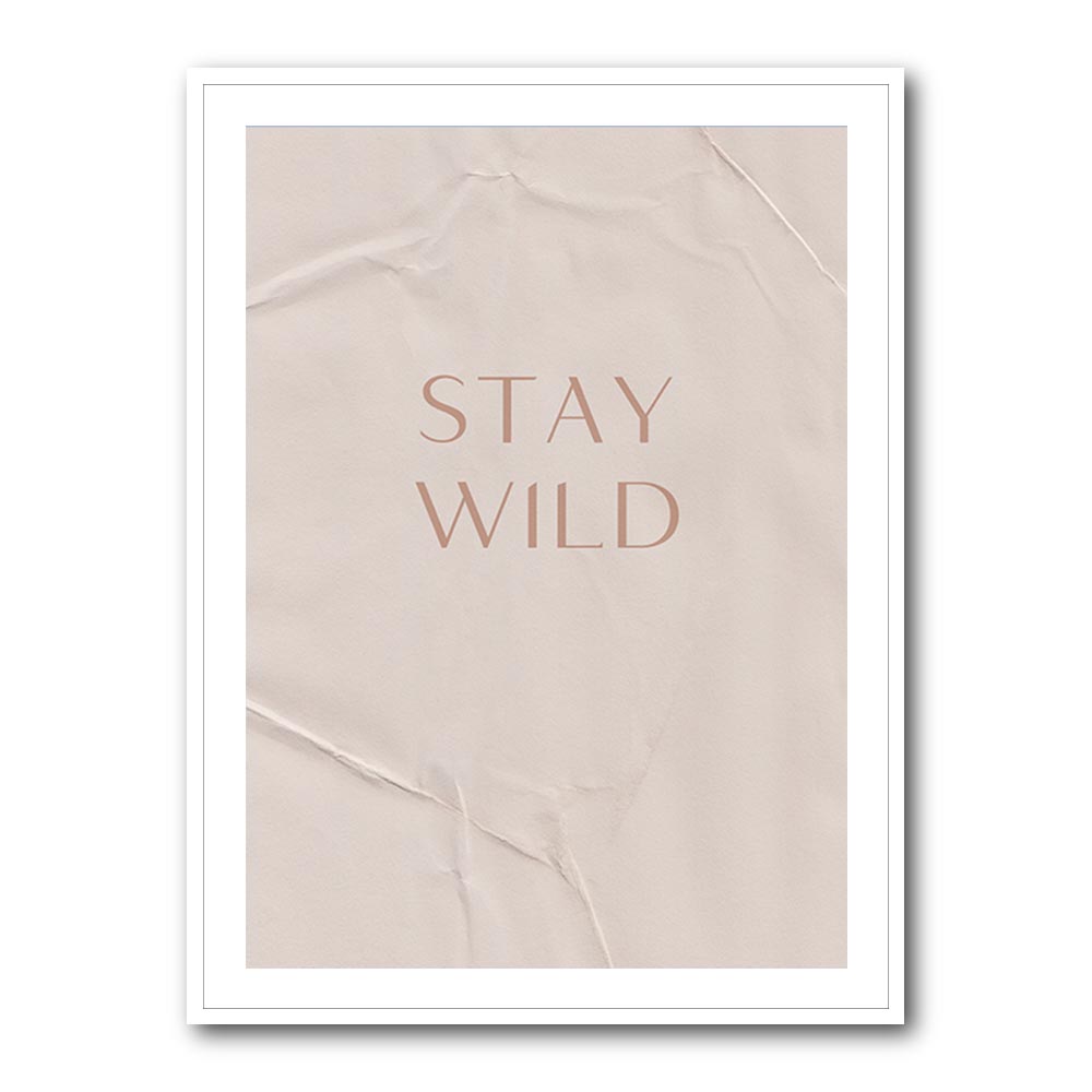 Stay Wild Stay Wild