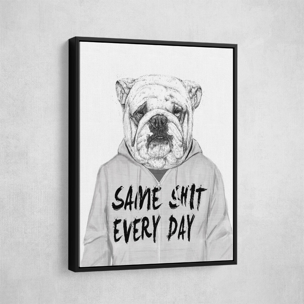 Same Sh*t Everyday