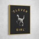 Clever Girl Dark Print