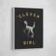 Clever Girl Dark Print