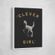 Clever Girl Dark Print