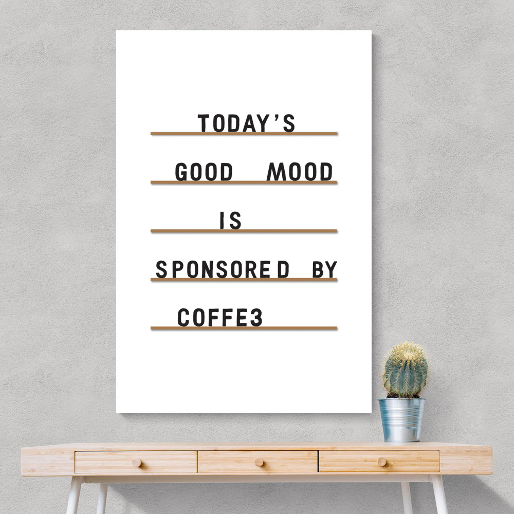 Coffee Equals Good Mood