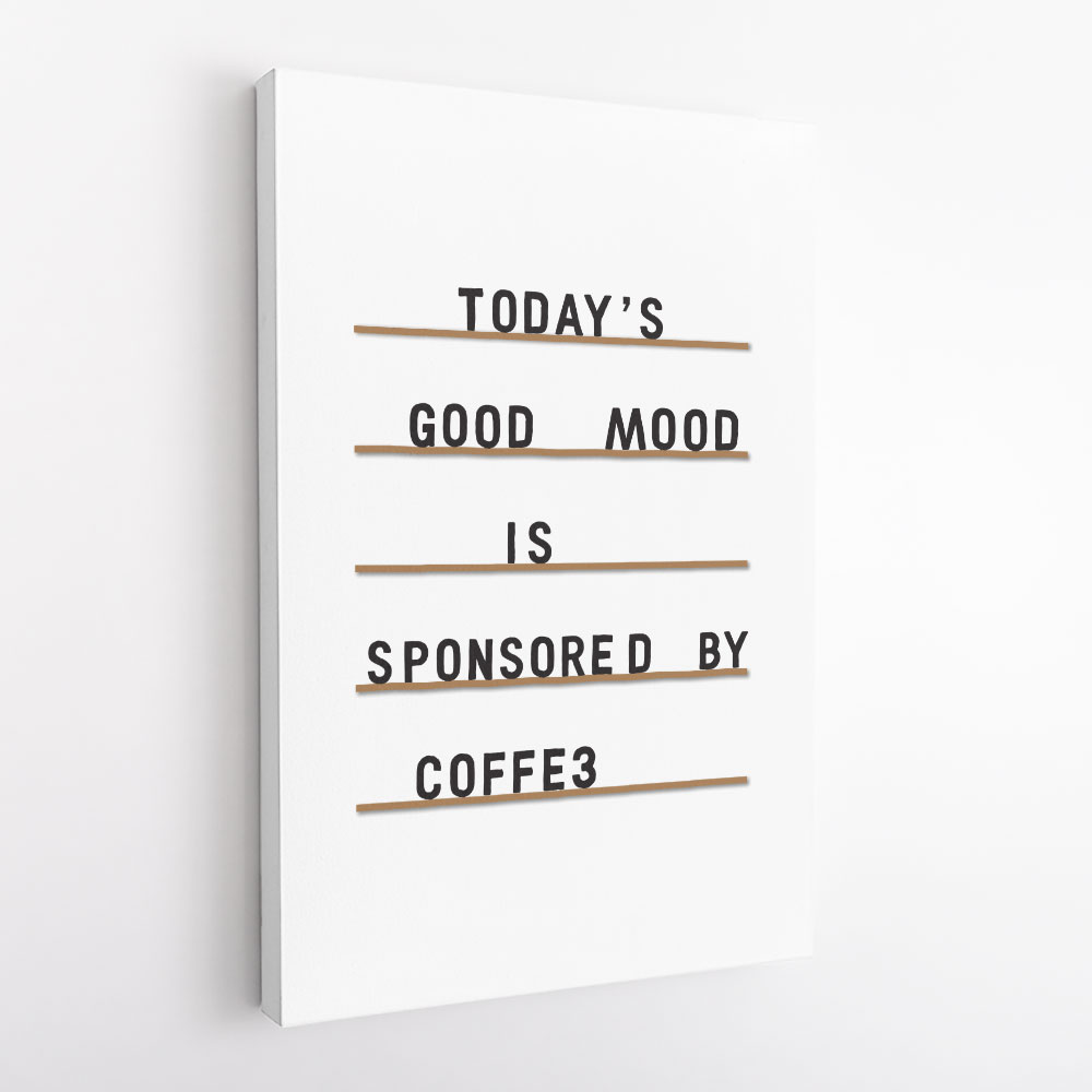 Coffee Equals Good Mood