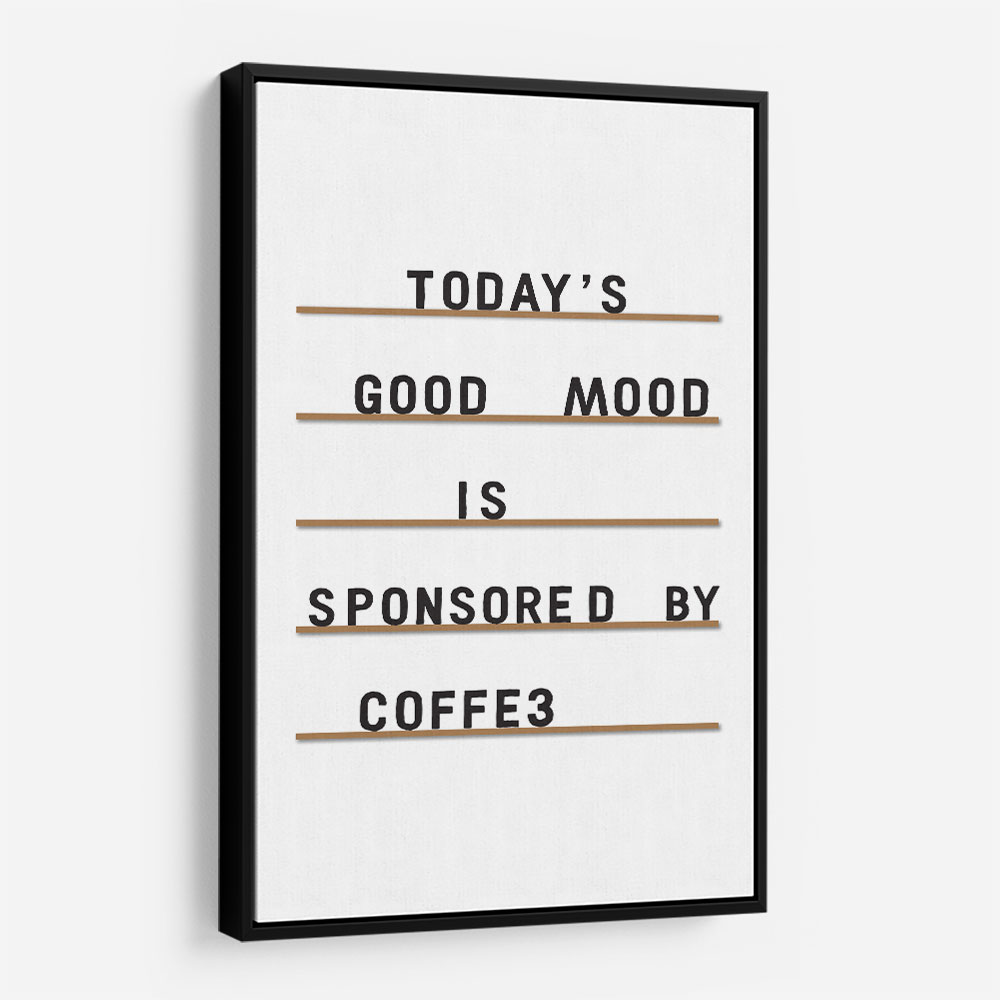 Coffee Equals Good Mood