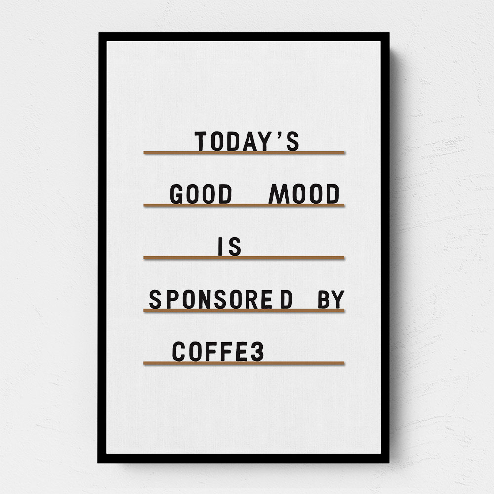 Coffee Equals Good Mood