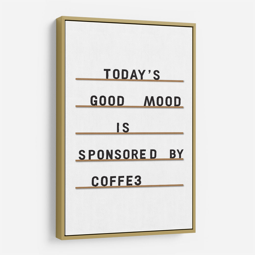 Coffee Equals Good Mood