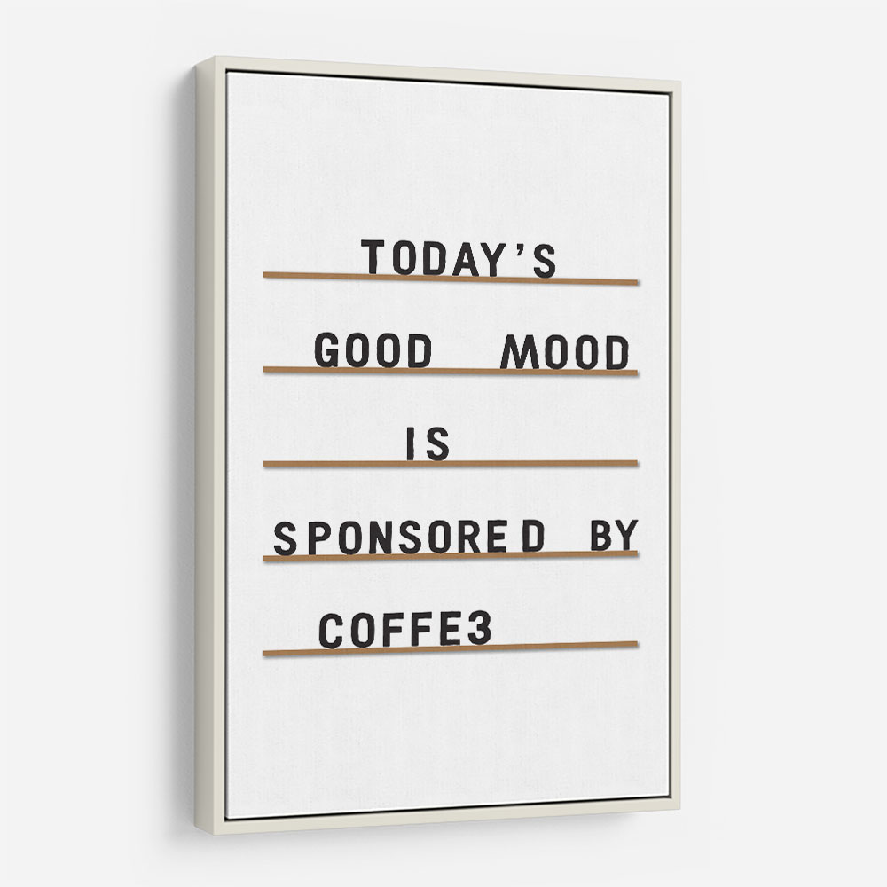 Coffee Equals Good Mood