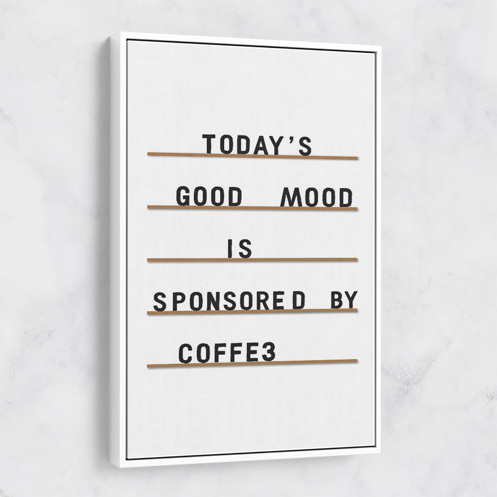 Coffee Equals Good Mood