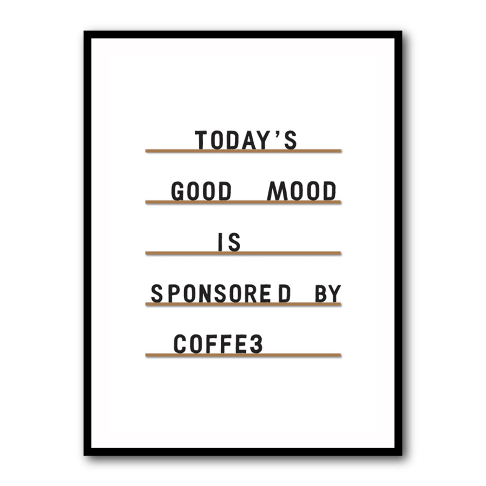 Coffee Equals Good Mood