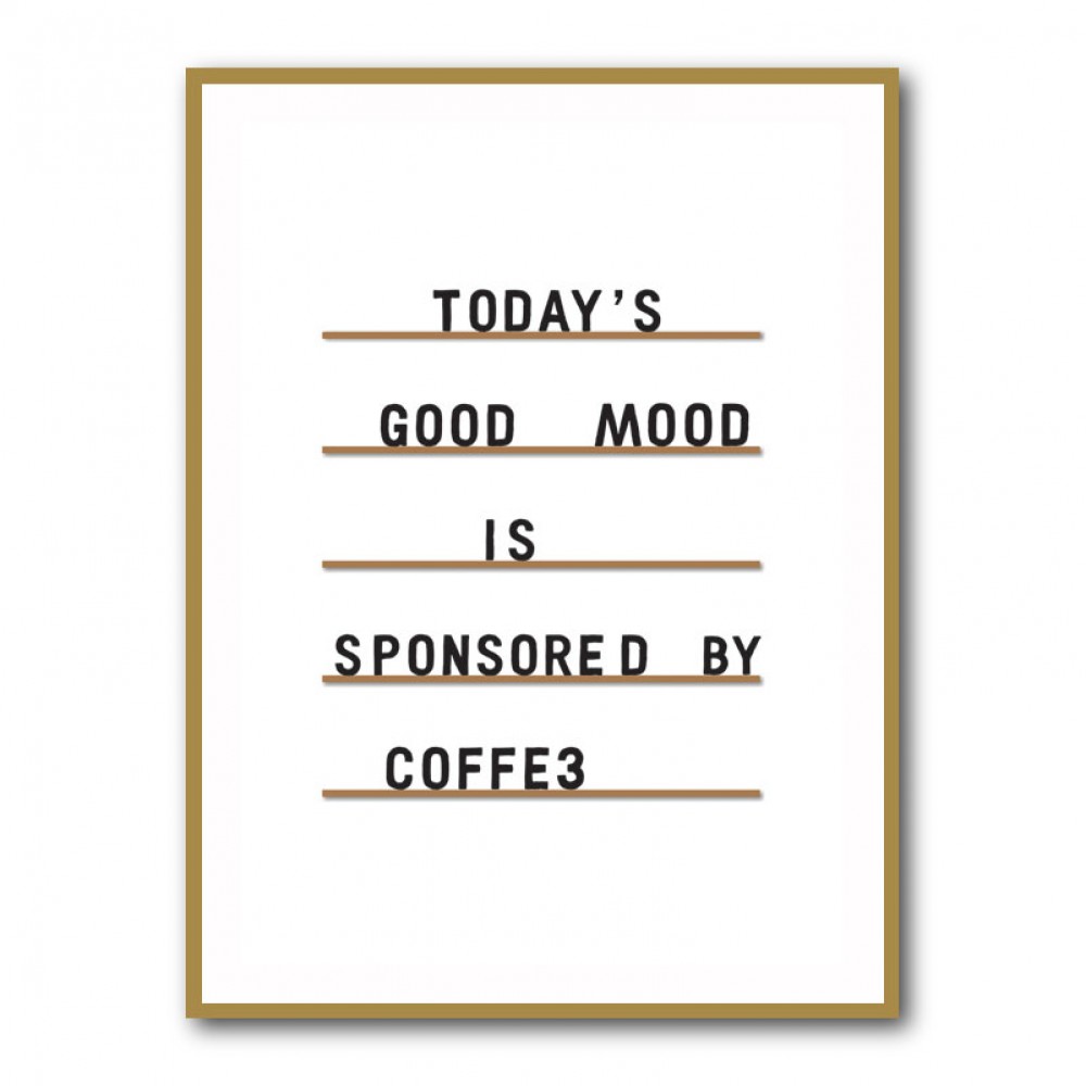 Coffee Equals Good Mood