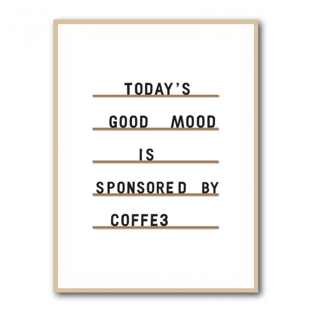 Coffee Equals Good Mood