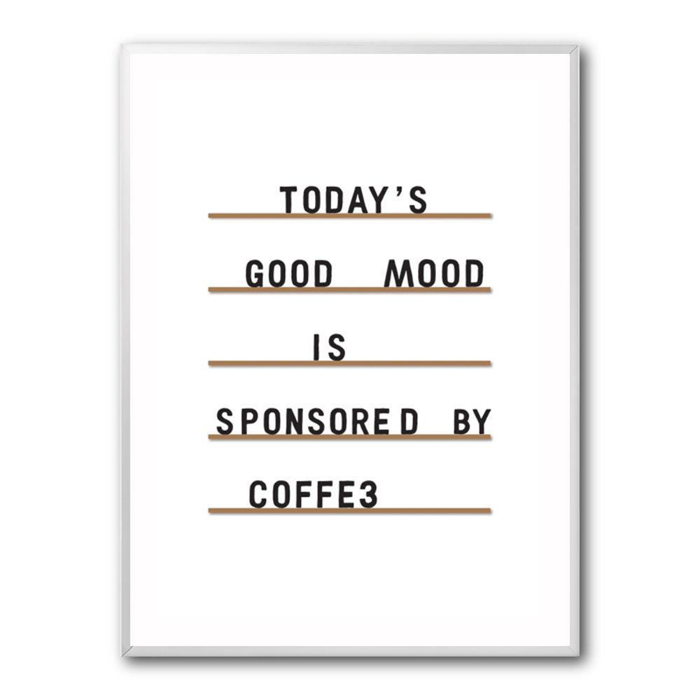 Coffee Equals Good Mood