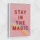 Stay In the Magic