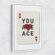 You Are Ace