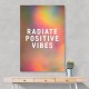 Radiate Positive Vibes