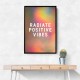 Radiate Positive Vibes