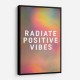 Radiate Positive Vibes