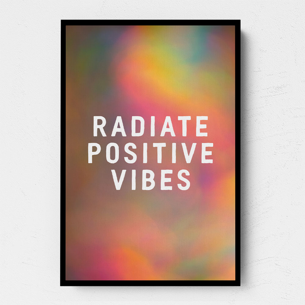 Radiate Positive Vibes