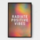 Radiate Positive Vibes