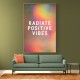 Radiate Positive Vibes