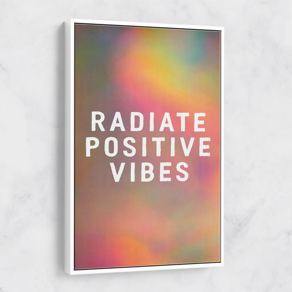 Radiate Positive Vibes