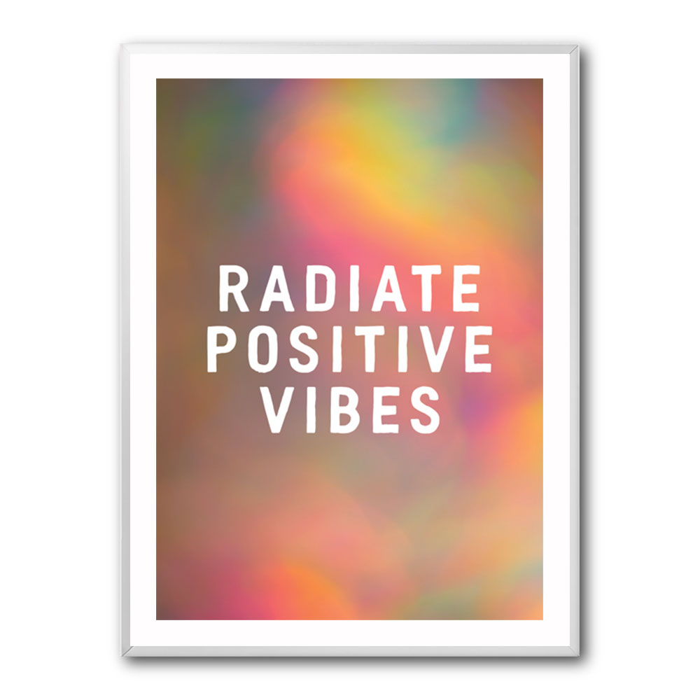 Radiate Positive Vibes