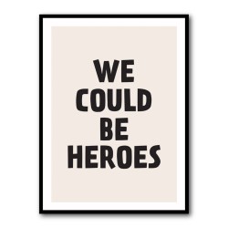 We Could Be Heroes