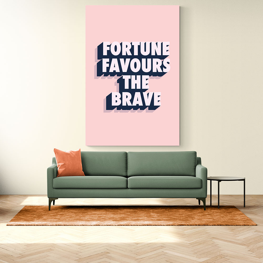 Fortune Favours the Brave