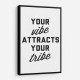 Your Vibe Attracts Your Tribe