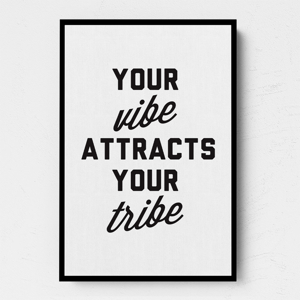 Your Vibe Attracts Your Tribe