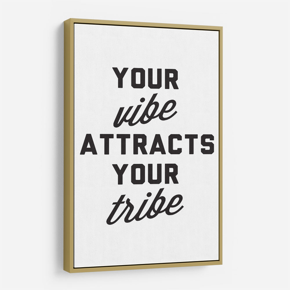 Your Vibe Attracts Your Tribe