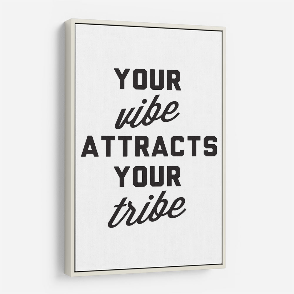 Your Vibe Attracts Your Tribe