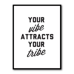 Your Vibe Attracts Your Tribe